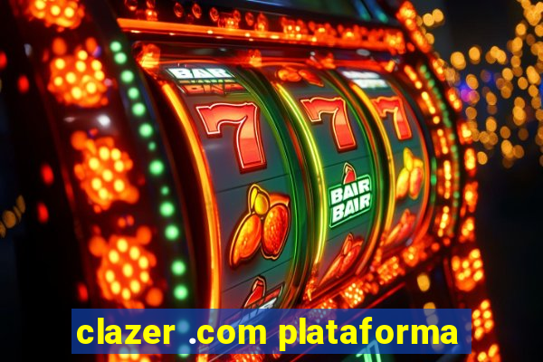 clazer .com plataforma